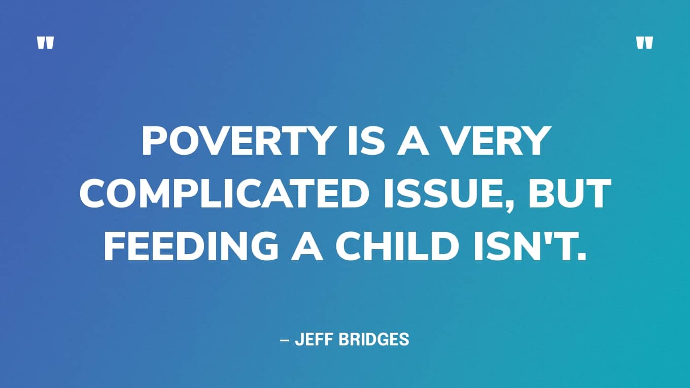The 31 Best Quotes About Hunger & Feeding the Poor